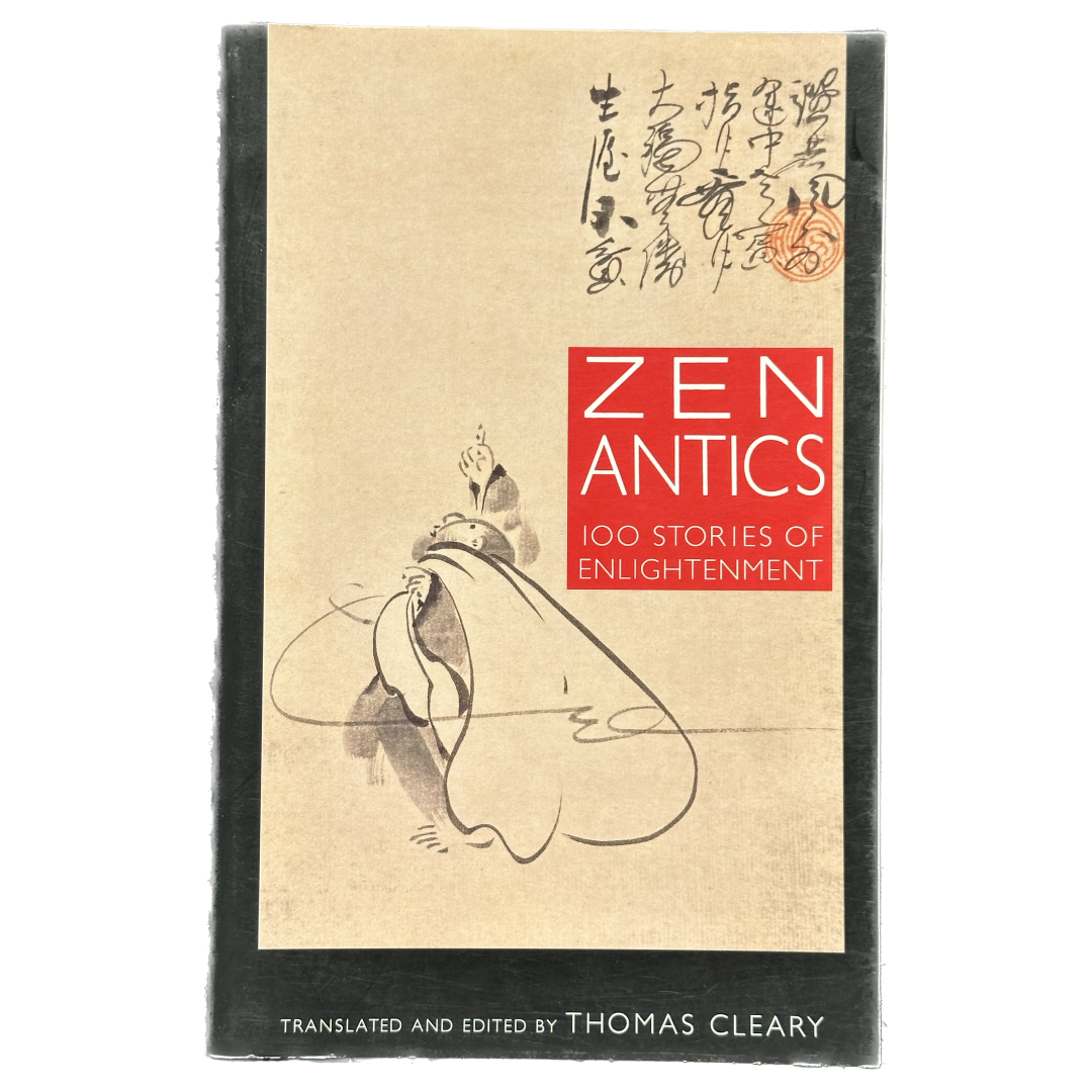 Zen Antics: 100 Stories of Enlightenment